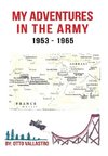 My Adventures in the Army 1953-1965
