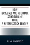 How Baseball and Football Schooled Me To Be A Better Stock Trader