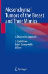 Mesenchymal Tumors of the Breast and Their Mimics
