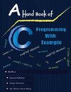 A Handbook of C Programming with Example