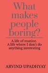 What makes people boring?