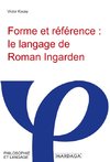 Forme et référence : le langage de Roman Ingarden