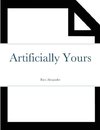 Artificially Yours