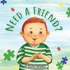 Need A Friend?