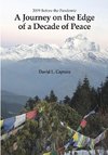 Journey on the Edge of a Decade of Peace