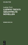 Ludwig Tieck: Ludwig Tieck's gesammelte Novellen. Bändchen 3/4