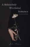 A Melancholy Whirlwind Romance