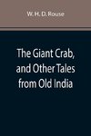 The Giant Crab, and Other Tales from Old India
