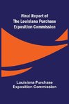 Final Report of the Louisiana Purchase Exposition Commission