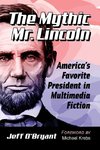 The Mythic Mr. Lincoln