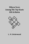 Fifteen Years Among the Top-Knots Life in Korea