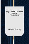Fifty Years a Detective