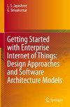 Getting Started with Enterprise Internet of Things: Design Approaches and Software Architecture Models