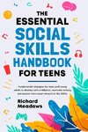 The Essential Social Skills Handbook for Teens