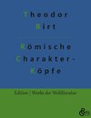 Römische Charakterköpfe