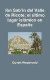 Ibn Sab'in del Valle de Ricote; el último lugar islámico en España
