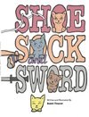 Shoe, Sock, and Sword