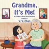Grandma, It's Me! A Children's Book about Dementia