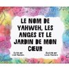 Le Nom De Yahweh, Les Anges Et Le Jardin De Mon C¿ur