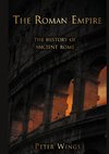 The Roman Empire: The History of Ancient Rome