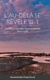 L'AU-DELÀ SE RÉVÈLE  III-1   (couverture rigide)
