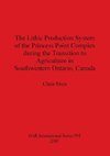 The Lithic Production System of the Princess Point Complex during the Transition to Agriculture in Southwestern Ontario, Canada