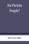 Are Parents People?