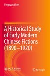 A Historical Study of Early Modern Chinese Fictions (1890-1920)