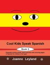 Cool Kids Speak Spanish - Book 3