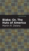 Blake; Or, the Huts of America