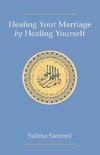 Healing Your Marriage by Healing Yourself