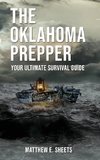 THE OKLAHOMA PREPPER  - Your Ultimate Survival Guide