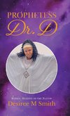 Prophetess Dr. D
