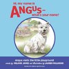 Hi, my name is Angus - what's your name?