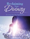 Reclaiming Your Divinity