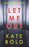 Let Me Out (An Ashley Hope Suspense Thriller-Book 2)