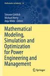 Mathematical Modeling, Simulation and Optimization for Power Engineering and Management