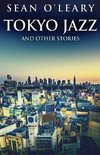 Tokyo Jazz And Other Stories