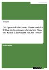 Die Figuren des Iwein, des Löwen und des Wilden im Spannungsfeld zwischen Natur und Kultur in Hartmanns von Aue 