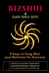 BizShui, 9 Keys to Feng Shui your Business for Success