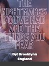 The Nightmares you've had and the things you fear.-Paperback