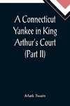 A Connecticut Yankee in King Arthur's Court (Part II)