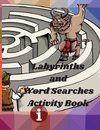 Labyrinths and Word Searches Activity Book