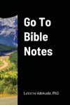 Go To Bible Notes