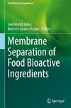 Membrane Separation of Food Bioactive Ingredients