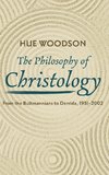 The Philosophy of Christology