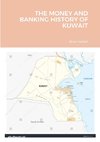 THE MONEY AND BANKING HISTORY OF KUWAIT