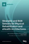 Wearable and BAN Sensors for Physical Rehabilitation and eHealth Architectures