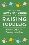 The First-Time Mom's Handbook for Raising Toddlers