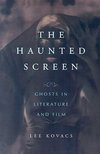 Kovacs, L:  The Haunted Screen